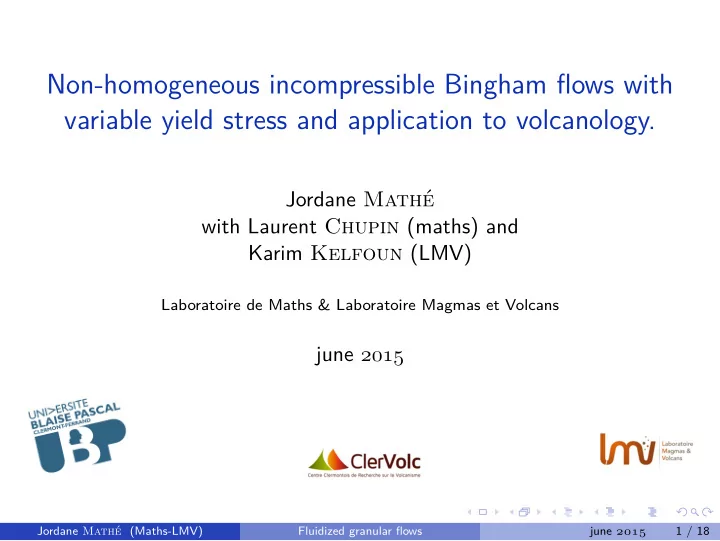 non homogeneous incompressible bingham flows with