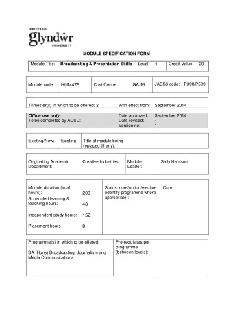 MODULE SPECIFICATION FORM Module Title: Level: 4 Credit Value: 20  Broadcasting &amp; Presentation