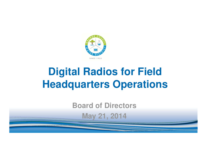 digital radios for field headquarters operations