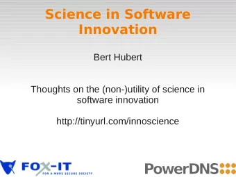 Science in Software  Innovation  Bert Hubert  Thoughts on the (non-)utility of science in  software