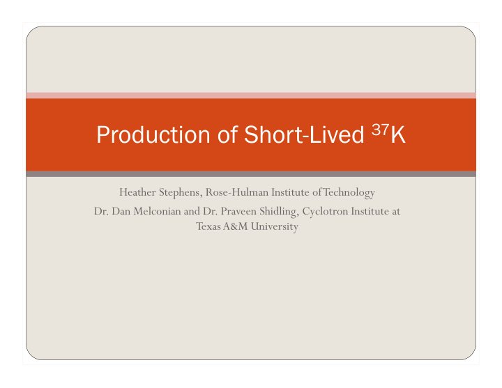 production of short lived 37 k