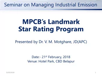 MPCBs Landmark  Star Rating Program  Presented by Dr. V. M. Motghare, JD(APC) Date:- 21 st
