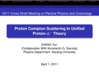 Proton Compton Scattering In Unified Proton-  + Theory  ZHANG Yun  (Collaboration With