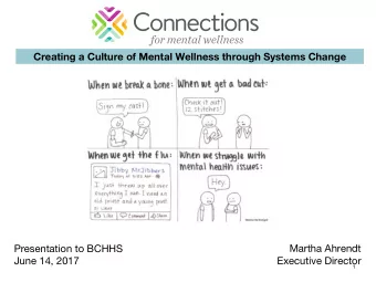 Creating a Culture of Mental Wellness through Systems Change  Presentation to BCHHS  Martha Ahrendt
