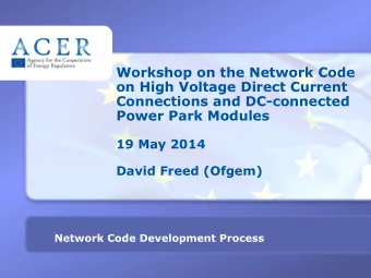 Workshop on the Network Code  on High Voltage Direct Current  Connections and DC-connected  Power
