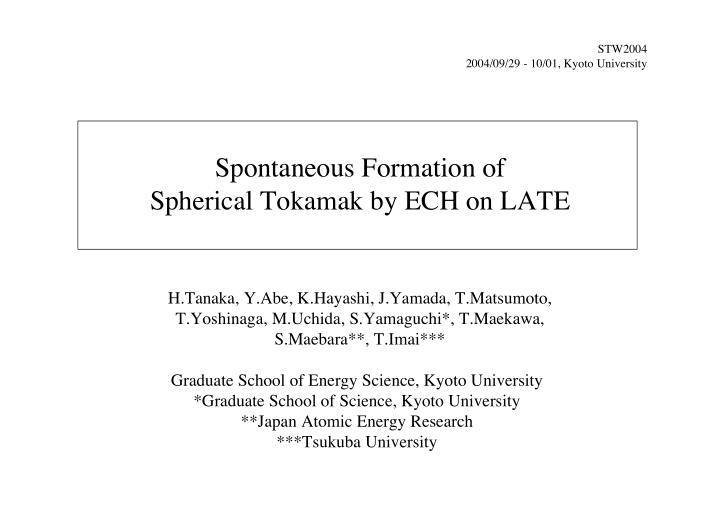 spontaneous formation of spherical tokamak by ech on late