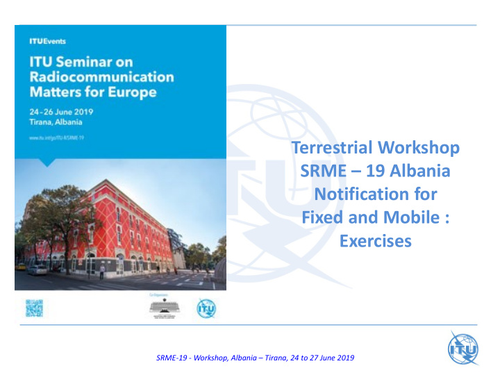 terrestrial workshop srme 19 albania notification for