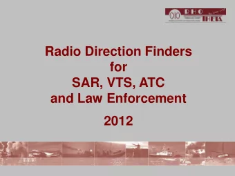 Radio Direction Finders  for  SAR, VTS, ATC  and Law Enforcement  2012 Who we are   RHOTHETA