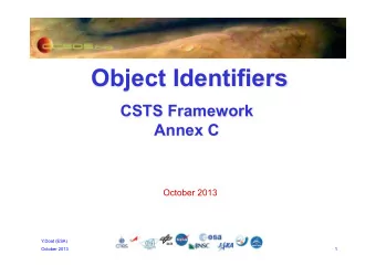 Object Identifiers  CSTS Framework  Annex C  October 2013  Y.Doat (ESA)  October 2013  1
