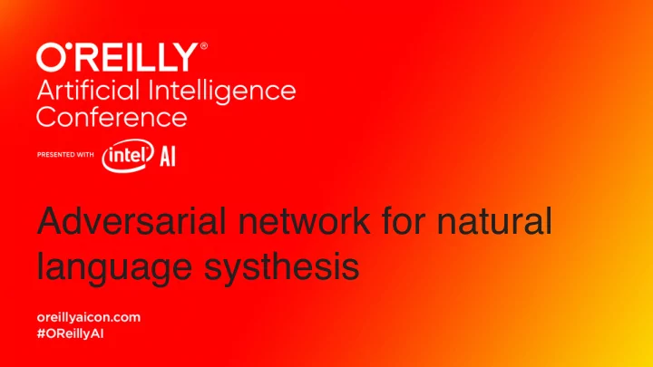 adversarial network for natural language systhesis