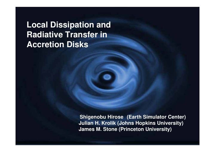 local dissipation and radiative transfer in accretion
