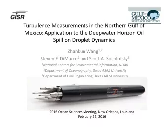 Turbulence Measurements in the Northern Gulf of Mexico: Application to the Deepwater Horizon Oil