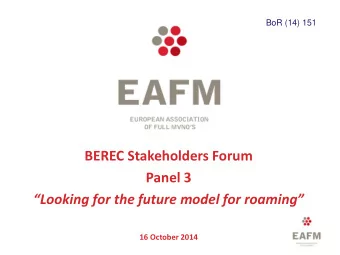 Looking for the future model for roaming  16 October 2014  MVNOs Are Important  &gt; 10%
