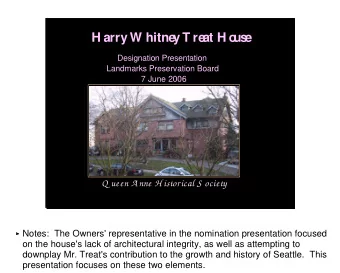 H arry W hitne  y T re  at H o  us  e  Designation Presentation  Landmarks Preservation Board  7