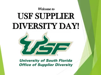 US  USF S  SUP  UPPLIER  ER  DIVE  DIVERSITY DA  DAY!  Comm  mmitme  ment  The University of South
