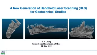 A New Generation of Handheld Laser Scanning (HLS)  for Geotechnical Studies  W K Leung