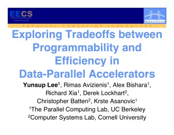 Exploring Tradeoffs between  Programmability and Efficiency in  Data-Parallel Accelerators