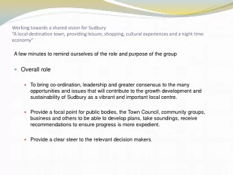 Overall role  To bring co-ordination, leadership and greater consensus to the many