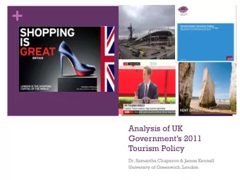+  Analysis of UK  Governments 2011  Tourism Policy  Dr. Samantha Chaperon &amp; James Kennell