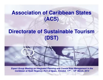 Association of Caribbean States  (ACS)  Directorate of Sustainable Tourism  (DST)  Expert Group