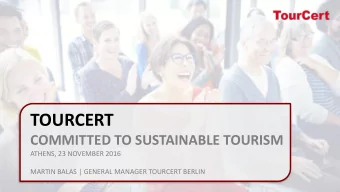 TOURCERT  COMMITTED TO SUSTAINABLE TOURISM  ATHENS, 23 NOVEMBER 2016  MARTIN BALAS | GENERAL