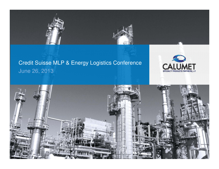 credit suisse mlp energy logistics conference june 26