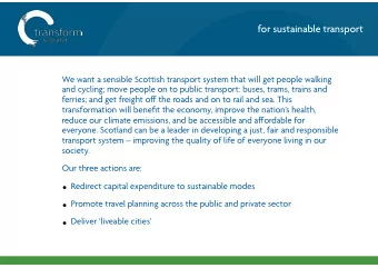 for sustainable transport  We want a sensible Scottish transport system that will get people