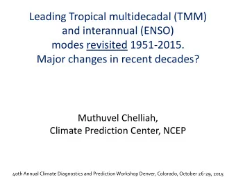 Leading Tropical multidecadal (TMM)  and interannual (ENSO)  modes revisited 1951-2015.  Major
