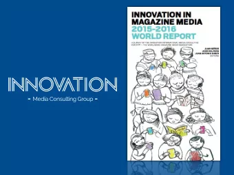 THE  MOST  SUCCESSFUL  MAGAZINE  MEDIA  INNOVATION  IN THE  WORLD  CASES FROM  12 MONTHS OF