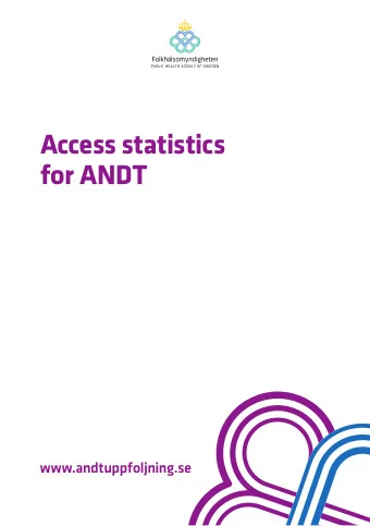 Access statistics  for ANDT  www.andtuppfoljning.se  Coordinated monitoring  of the ANDT policy