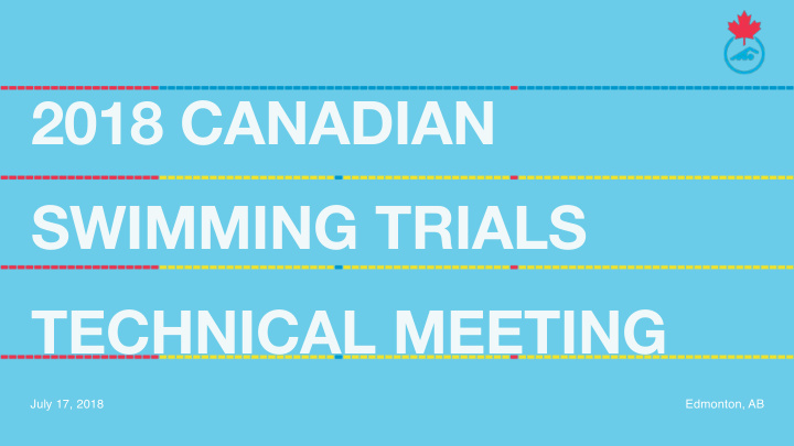 2018 canadian swimming trials technical meeting
