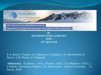 26 th April 2018  R. A. Buriti, I. Paulino, A. F. Medeiros, J. J. Makela, J. W. Meriwhether, D.
