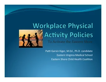 To  Activate  the  Eastern  Shore      Pa#  Garvin  Kiger,  M.Ed.,