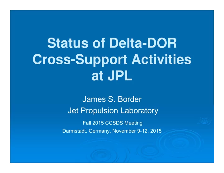 status of delta dor cross support activities at jpl