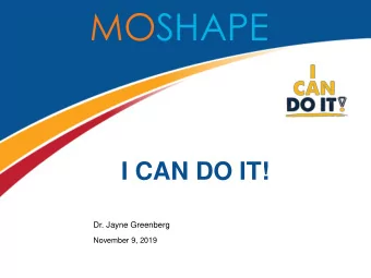MOSHAPE  I CAN DO IT!  Dr. Jayne Greenberg  November 9, 2019  HISTORICAL BACKGROUND  Developed
