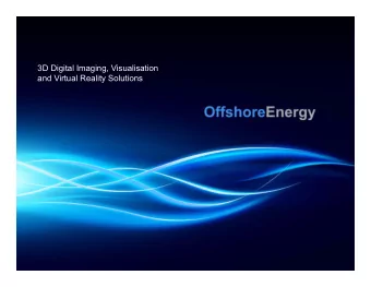 3D Digital Imaging, Visualisation  and Virtual Reality Solutions  OffshoreEnergy  Project