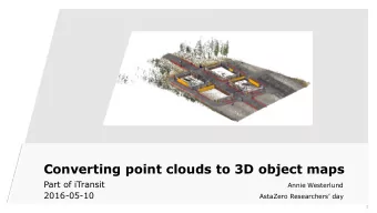 Converting point clouds to 3D object maps  Part of iTransit  Annie Westerlund  2016-05-10 AstaZero