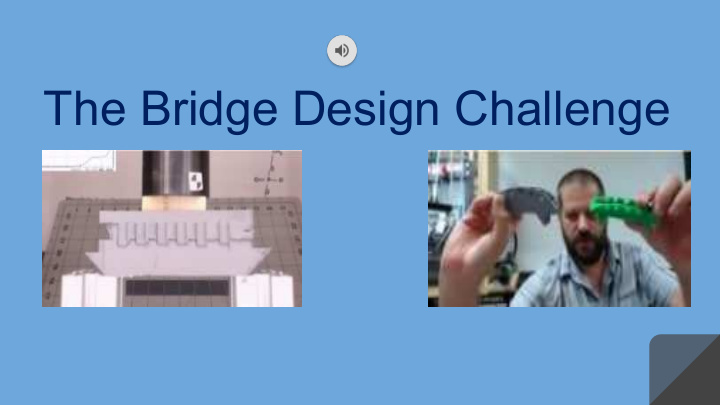 the bridge design challenge our 3d printing group printer