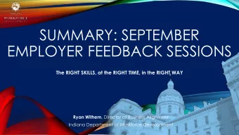 SUMMARY: SEPTEMBER  EMPLOYER FEEDBACK SESSIONS  The RIGHT SKILLS, at the RIGHT TIME, in the RIGHT
