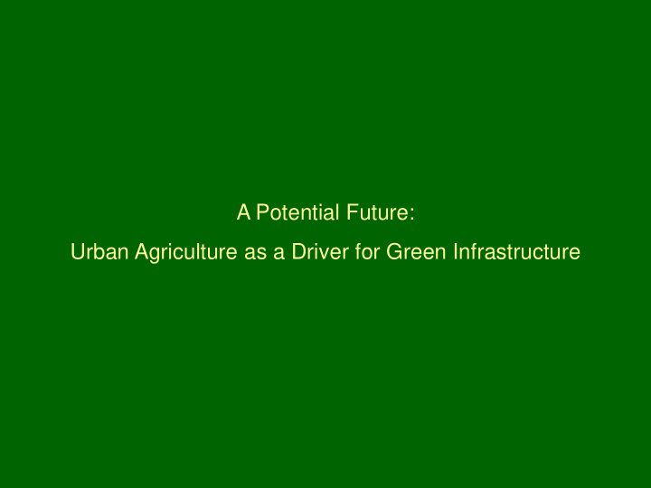 urban agriculture as a driver for green infrastructure