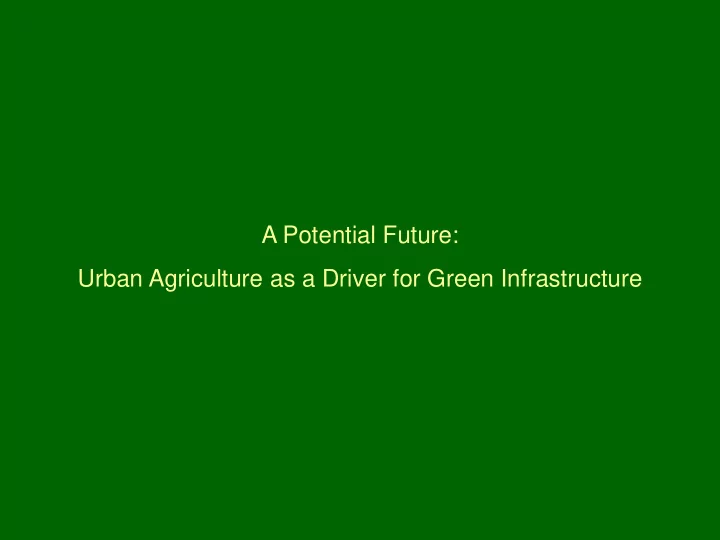 urban agriculture as a driver for green infrastructure