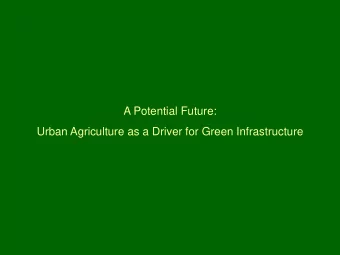 Urban Agriculture as a Driver for Green Infrastructure  Disclaimer  Apprehension  Brooklyn Grange