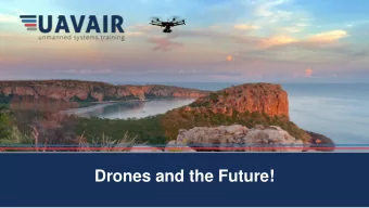 Drones and the Future!  ABOUT  +  US  THE UAV INDUSTRY -  $11.5B  WHERE IS IT GOING?  Global UAV