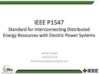 IEEE P1547  Standard for Interconnecting Distributed  Energy Resources with Electric Power Systems