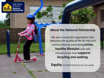 The Evidence is In: Safe  Routes to School Works    Safe Routes to School programs lead to a