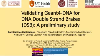 Vali  lidating Geant4-DNA for  DNA Double Strand Brakes  (DSB): A preliminary  ry study