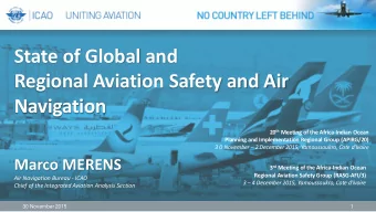 State of Global and  Regional Aviation Safety and Air  Navigation 20 th Meeting of the