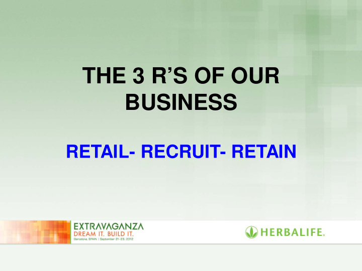 the 3 r s of our business