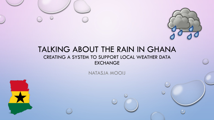 talking about the rain in ghana