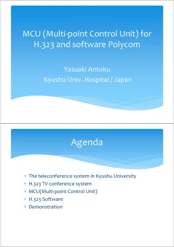 Agenda  The teleconference system in Kyushu University  H.323 TV conference system